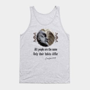 All People Are The Same Only Their Habits Differ - Impactful Positive Motivational Tank Top